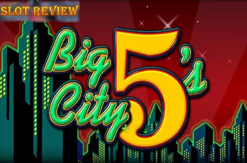 Big City 5s Slot Review